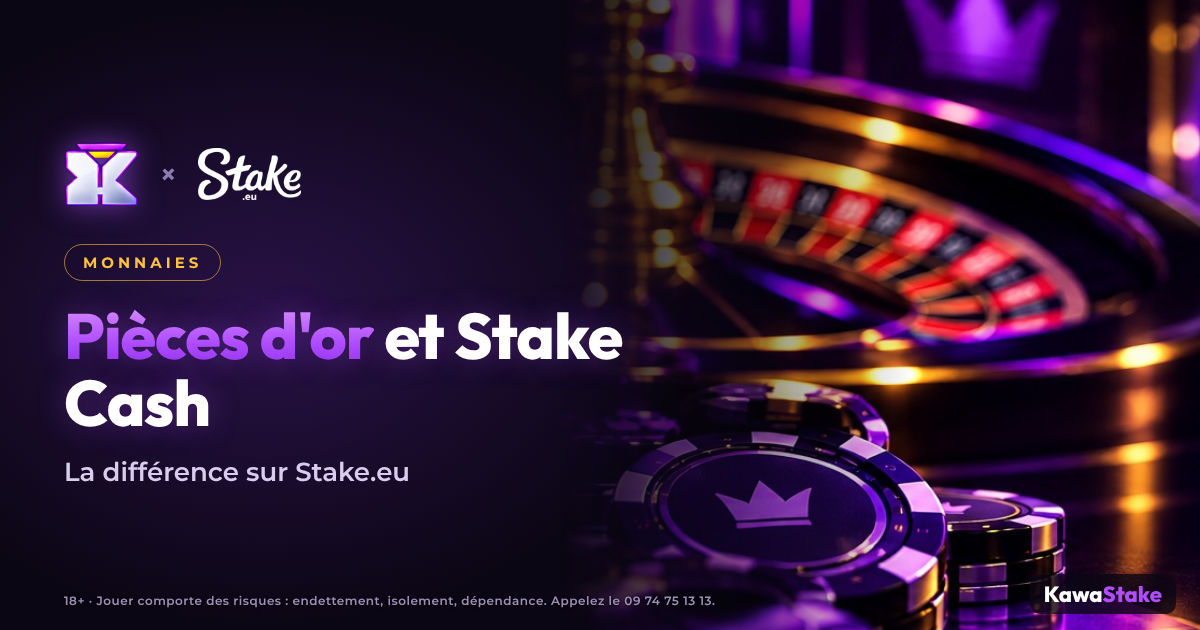Pièces d'or et Stake Cash : la différence sur Stake.eu